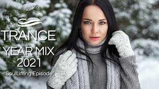 Best Vocal & Uplifting Trance Year Mix 2021 - SoulLifting Special Episode 031🎵✅