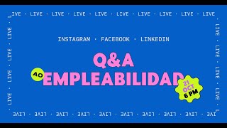 Ángeles Ojeda LIVE - Q&A Sobre Empleabilidad