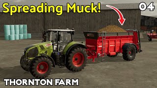 Shifting some muck! - Thornton Farm Ep 4 - Farming Simulator 22