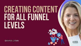 Creating Content For All Funnel Levels with Lauren Tickner [Highlight]