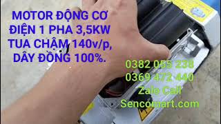 SENCOMART báo giá motor điện 1 pha 3,5kw tua 1400v/p, lh 0369 472 440 / 0382 055 238 Zalo Call.