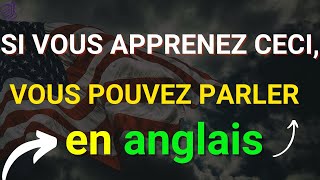 🗽 SI VOUS APPRENEZ CECI, VOUS POUVEZ MAÎTRISER 🥇 L'ANGLAIS TRÈS RAPIDEMENT ET FACILE ✅