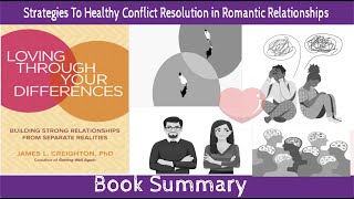 Loving Through Your Differences-James Creighton, PhD Animated Book Summary