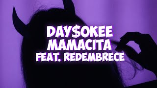 Day$okee- Mamacita Feat. REDEMBRECE [1 HOUR]