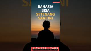 Rahasia bisa setenang saat ini #dakwah #motivasi #oneminutebooster #edukasi #quotes #shortvideo