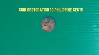 Coin Restoration | 10 Philippine Cents #6