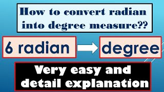 How to convert radian into degree measure || Convert 6 radian into degree measure || quora world