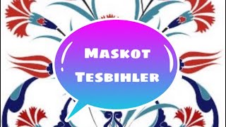 MASKOT EFE TESPİHLER