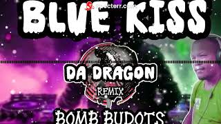 BLUE KISS BOMB BUDOTS | TIKTTOK VIRAL | DA DRAGON REMIX