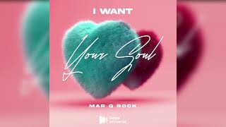 Mar G Rock - I Want Your Soul (Radio Edit)