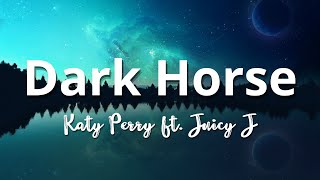 Dark Horse (Lyrics) - Katy Perry ft. Juicy J