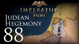 Imperator: Rome | Judean Hegemony | Episode 88