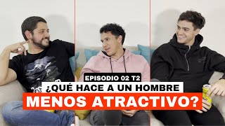 Departamento De Quejas T2 #2 - Cosas que hacen MENOS atractivo a un HOMBRE