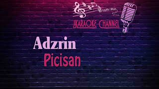 (HQ KARAOKE) Adzrin - Picisan