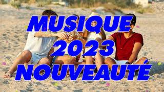 Tubes de l'été 2023 - Musique Qui Bouge 2023 - Hits du Moment 2023 - Nouvelle Chanson du Moment 2023