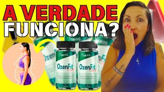 OZENFIT✅[A VERDADE]✅OZENFIT CAPS!OZENFIT CAPS FUNCIONA?OZENFIT CAPS EMAGRECE? OZENFIT CAPS COMPENSA?