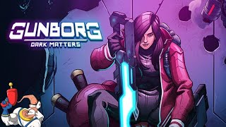 Gunborg: Dark Matters [ Gameplay DEMO ]