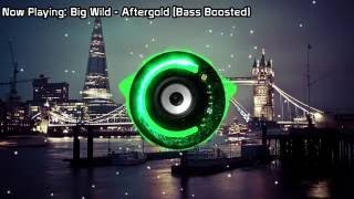 Big Wild - Aftergold (Bass Boosted)