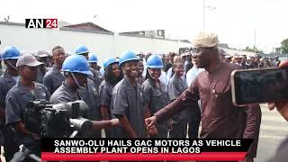 SANWO OLU HAILS GAC MOTORS AS VEHICLE ASSEMBLY PLANT OPENS IN LAGOS