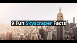 9 Fun Skyscraper Fact