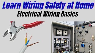 Electrical Wiring Basics: Learn the Fundamentals for Safe Home Projects