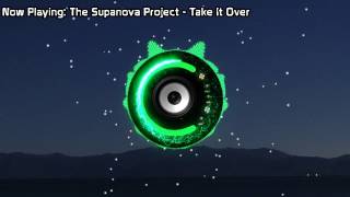 The Supanova Project - Take It Over (Dave Edwards Remix) (Bass Boosted)