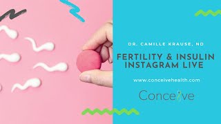 Carbs, Insulin & Fertility -- Conceive Health