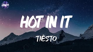 Tiësto - Hot In It (Lyrics)