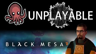 Black Mesa is LITERALLY UNPLAYBLE!!!! ⚠️⚠️⚠️