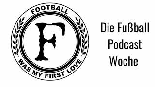 Die Fußball Podcast Woche u.a. mit dem Harlekins Berlin Interview