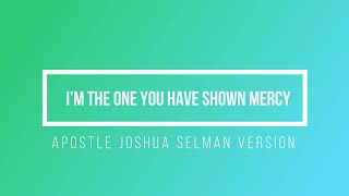 I'm the one that You have shown me mercy |Yadah's Song Chorus sung by Apostle Joshua Selman