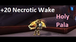 Holy Pala | +20 Necrotic Wake | Mythic+ Dungeon Wow 9.1.5