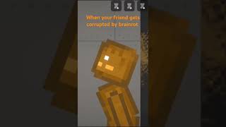 When your friend gets corrupted by brainrot|melon playground