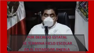 SE TERMINA CICLO ESCOLAR EN PUEBLA POR DECRETO ESTATAL