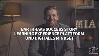 BarthHaas Success Story - Learning Experience Plattform und digitales Mindset