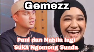 PAUL DAN NABILA LAGI SUKA NGOMONG SUNDA