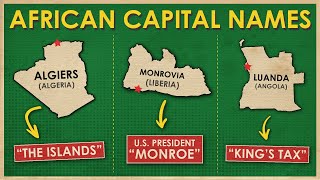 How Each African Capital Got Its Name