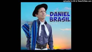 INFANCIA SAUDOSA daniel brasil trovador cantor daniel brasil