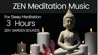 ZEN Music for Deep Sleep Meditation with Japanese Garden Sounds