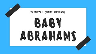 Tasmiyah (Name Giving) of Baby Abrahams