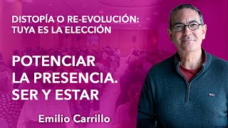 "Potenciar la presencia. Ser y estar" | Parte V de conferencia de Emilio Carrillo en Valencia, 2023