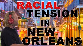 Racial Tension in New Orleans