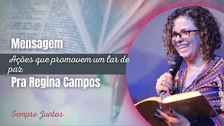 AÇÕES QUE PROMOVEM UM LAR DE PAZ - 1 Pedro 3:8-12 (11/08/2022) | Pra. Regina Campos