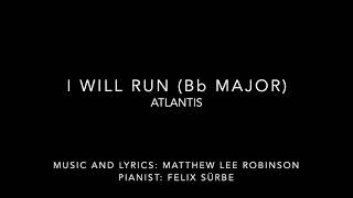 I Will Run (Bb Major): Atlantis (Piano Accompaniment)