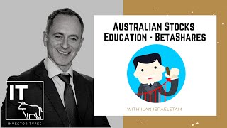 Australian Stocks Education - BetaShares – Ilan Israelstam