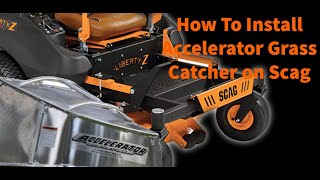 How To Install Accelerator Grass Catcher on Scag Mower