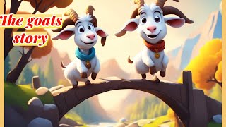 The goats story for kids with a moral lesson | bed time stories | story time | nursery stories