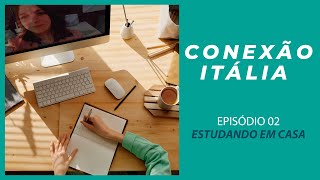 Conexão Itália - Gestão Condominial e Atualidades - Episódio 02 - Estudando em casa