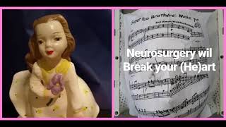 Art on Call 12: Neurosurgery will Break your heart