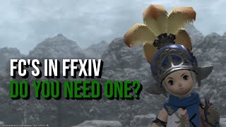 FC's in FFXIV: Do you need one & what they offer, besides the obvious!